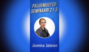 Haastattelussa Lahden Paluumuutto-seminaarin puhuja Jasmina Jalonen
